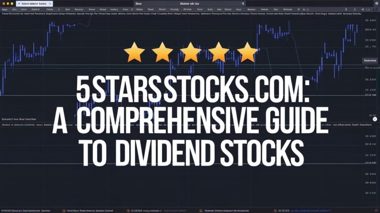 5StarsStocks.com: A Comprehensive Guide to Dividend Stocks