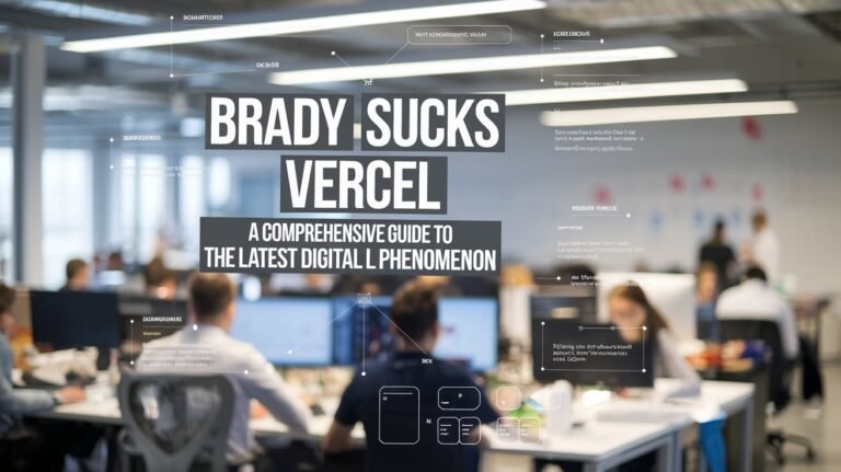 Brady Sucks Vercel: A Comprehensive Guide to the Latest Digital Phenomenon